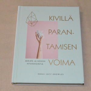 Emma Lucy Knowles Kivillä parantamisen voima